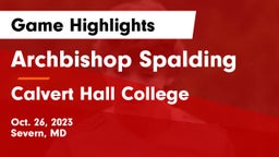 Archbishop Spalding  vs Calvert Hall College  Game Highlights - Oct. 26, 2023