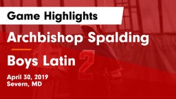 Archbishop Spalding  vs Boys Latin Game Highlights - April 30, 2019