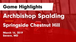 Archbishop Spalding  vs Springside Chestnut Hill Game Highlights - March 16, 2019