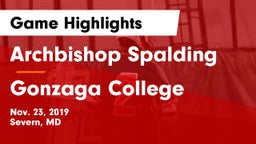 Archbishop Spalding  vs Gonzaga College  Game Highlights - Nov. 23, 2019