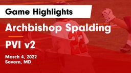 Archbishop Spalding  vs PVI v2 Game Highlights - March 4, 2022