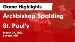 Archbishop Spalding  vs St. Paul's Game Highlights - March 29, 2022