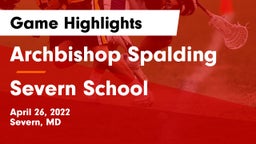 Archbishop Spalding  vs Severn School Game Highlights - April 26, 2022