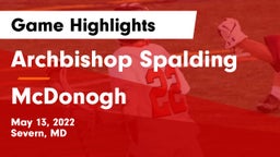 Archbishop Spalding  vs McDonogh  Game Highlights - May 13, 2022