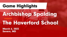 Archbishop Spalding  vs The Haverford School Game Highlights - March 6, 2023