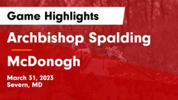 Archbishop Spalding  vs McDonogh  Game Highlights - March 31, 2023