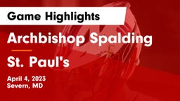 Archbishop Spalding  vs St. Paul's  Game Highlights - April 4, 2023