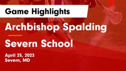 Archbishop Spalding  vs Severn School Game Highlights - April 25, 2023