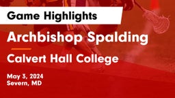 Archbishop Spalding  vs Calvert Hall College  Game Highlights - May 3, 2024