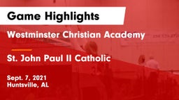 Westminster Christian Academy vs St. John Paul II Catholic  Game Highlights - Sept. 7, 2021