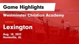 Westminster Christian Academy vs Lexington  Game Highlights - Aug. 18, 2022
