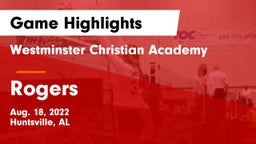 Westminster Christian Academy vs Rogers  Game Highlights - Aug. 18, 2022
