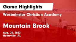 Westminster Christian Academy vs Mountain Brook  Game Highlights - Aug. 20, 2022
