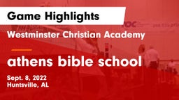 Westminster Christian Academy vs athens bible school  Game Highlights - Sept. 8, 2022