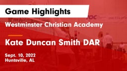 Westminster Christian Academy vs Kate Duncan Smith DAR  Game Highlights - Sept. 10, 2022