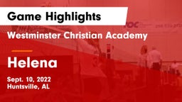 Westminster Christian Academy vs Helena  Game Highlights - Sept. 10, 2022