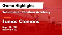 Westminster Christian Academy vs James Clemens  Game Highlights - Sept. 12, 2022