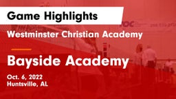 Westminster Christian Academy vs Bayside Academy  Game Highlights - Oct. 6, 2022