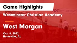 Westminster Christian Academy vs West Morgan  Game Highlights - Oct. 8, 2022