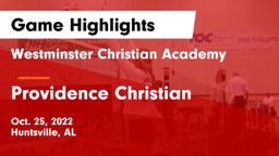 Westminster Christian Academy vs Providence Christian  Game Highlights - Oct. 25, 2022