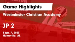 Westminster Christian Academy vs JP 2 Game Highlights - Sept. 7, 2023