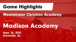 Westminster Christian Academy vs Madison Academy  Game Highlights - Sept. 26, 2023