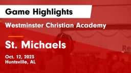 Westminster Christian Academy vs St. Michaels  Game Highlights - Oct. 12, 2023