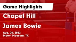 Chapel Hill  vs James Bowie  Game Highlights - Aug. 20, 2022