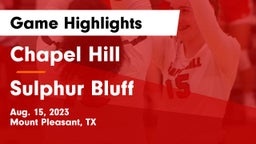 Chapel Hill  vs Sulphur Bluff Game Highlights - Aug. 15, 2023