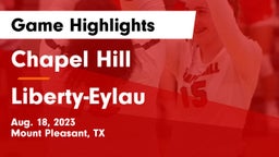 Chapel Hill  vs Liberty-Eylau  Game Highlights - Aug. 18, 2023