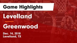 Levelland  vs Greenwood   Game Highlights - Dec. 14, 2018
