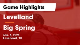 Levelland  vs Big Spring  Game Highlights - Jan. 6, 2023