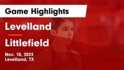 Levelland  vs Littlefield  Game Highlights - Nov. 10, 2023