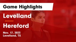 Levelland  vs Hereford  Game Highlights - Nov. 17, 2023