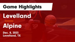 Levelland  vs Alpine Game Highlights - Dec. 8, 2023
