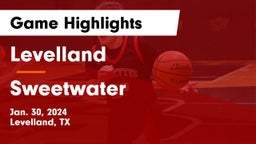 Levelland  vs Sweetwater  Game Highlights - Jan. 30, 2024