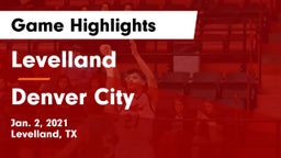 Levelland  vs Denver City  Game Highlights - Jan. 2, 2021