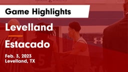 Levelland  vs Estacado  Game Highlights - Feb. 3, 2023