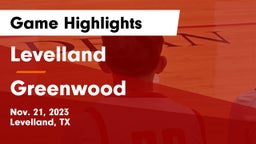 Levelland  vs Greenwood   Game Highlights - Nov. 21, 2023