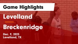Levelland  vs Breckenridge  Game Highlights - Dec. 9, 2023