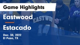 Eastwood  vs Estacado  Game Highlights - Dec. 30, 2022