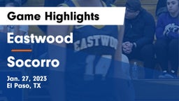 Eastwood  vs Socorro  Game Highlights - Jan. 27, 2023