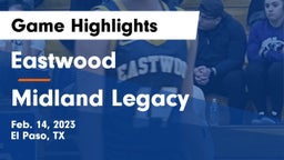 Eastwood  vs Midland Legacy  Game Highlights - Feb. 14, 2023