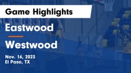 Eastwood  vs Westwood  Game Highlights - Nov. 16, 2023
