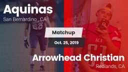 Matchup: Aquinas   vs. Arrowhead Christian  2019