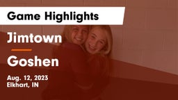 Jimtown  vs Goshen  Game Highlights - Aug. 12, 2023