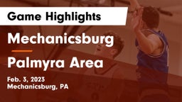 Mechanicsburg  vs Palmyra Area  Game Highlights - Feb. 3, 2023