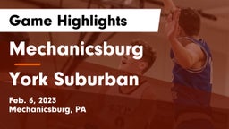 Mechanicsburg  vs York Suburban  Game Highlights - Feb. 6, 2023