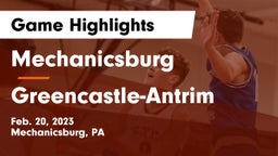 Mechanicsburg  vs Greencastle-Antrim  Game Highlights - Feb. 20, 2023