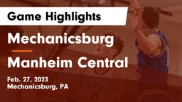 Mechanicsburg  vs Manheim Central  Game Highlights - Feb. 27, 2023